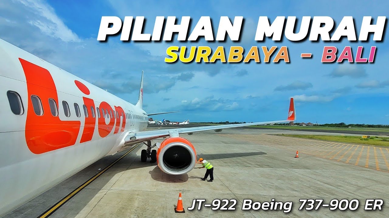 TERBANGNYA BENTAR BANGET | Flight Lion Air Surabaya - Bali on JT-922 Boeing 737-900 ER