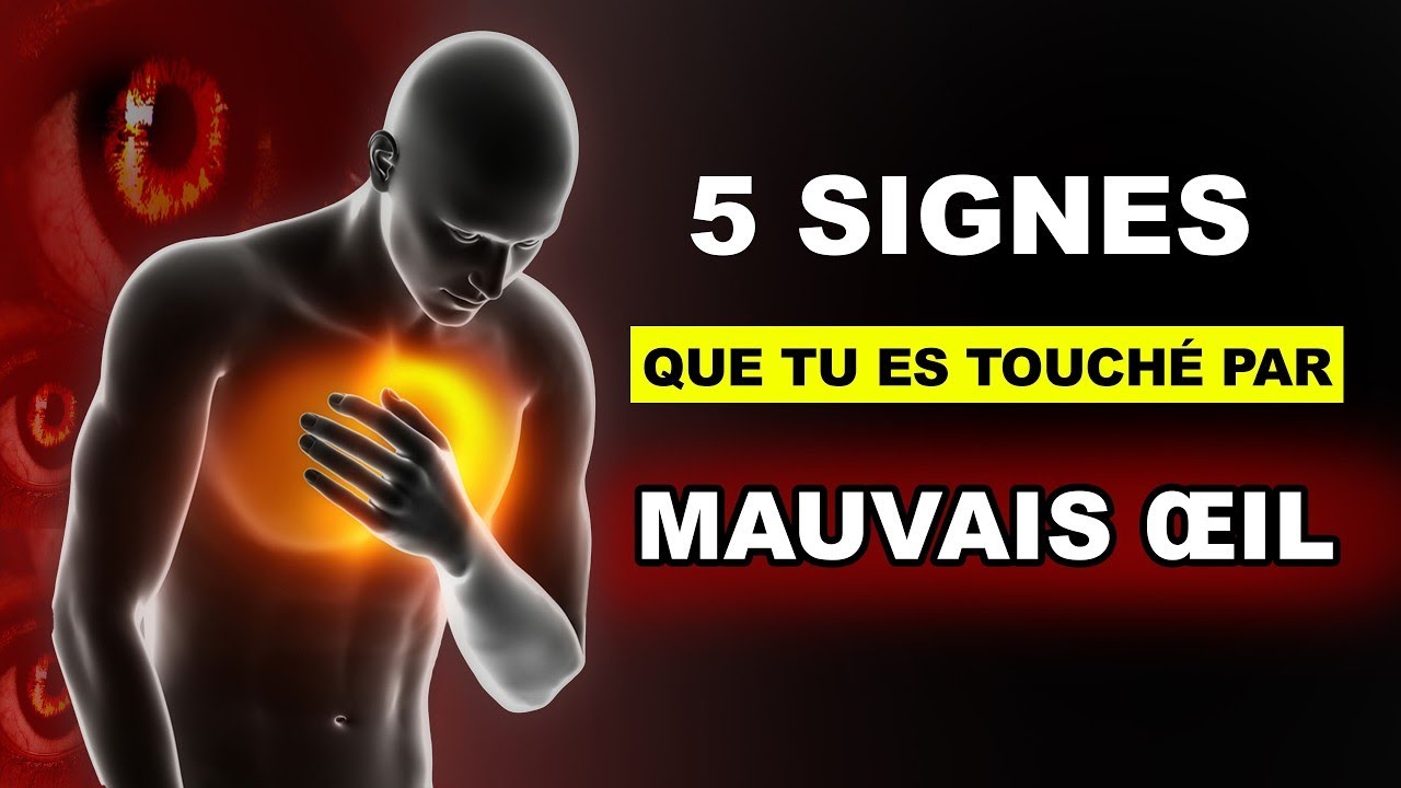 5 Signes que tu es touché par un mal invisible (Mauvais œil, Djinn, Jalousie)