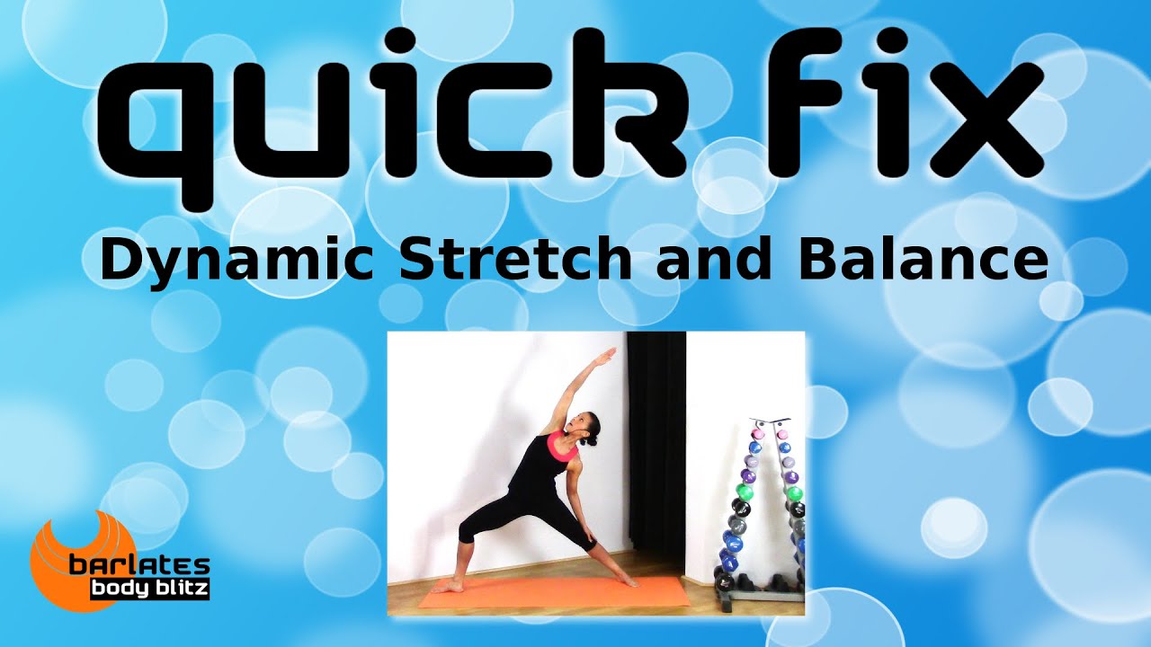 FREE STRETCHING YOGA STYLE WORKOUT - Quick Fix Dynamic Stretch and Balance BARLATES BODY BLITZ