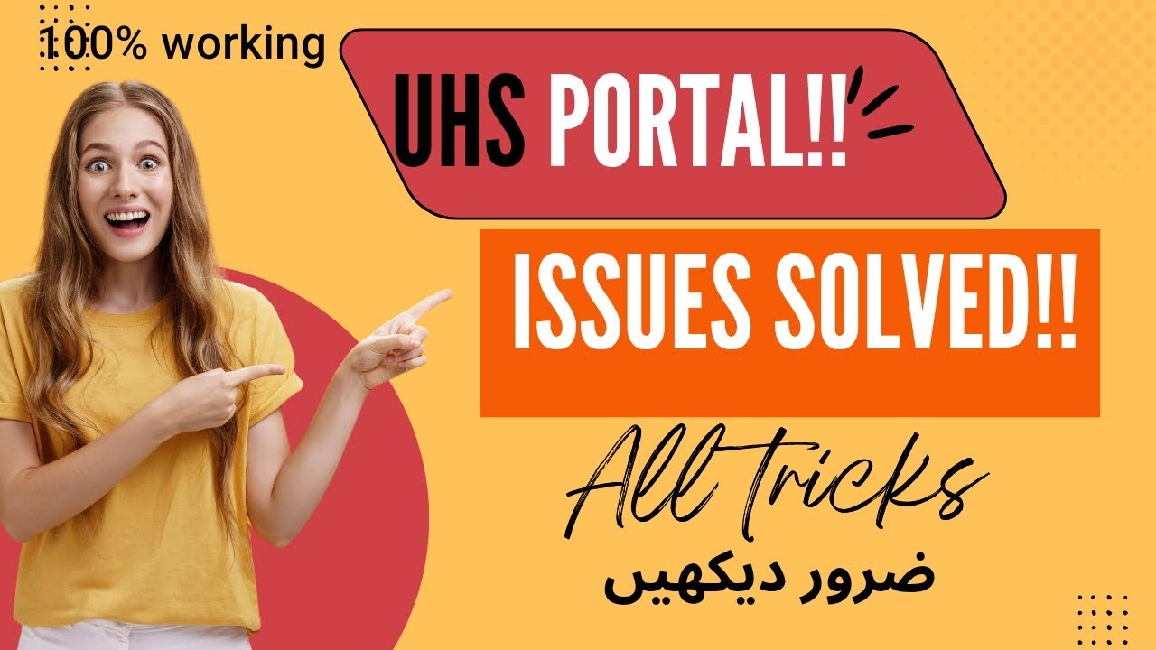 UHS Admission Portal Errors and Issues | Tips and trick to solve them