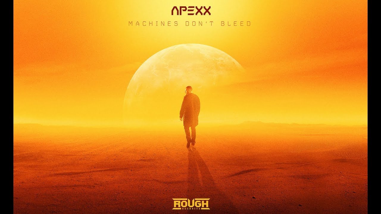 Apexx - Machines Don't Bleed (OUT NOW)