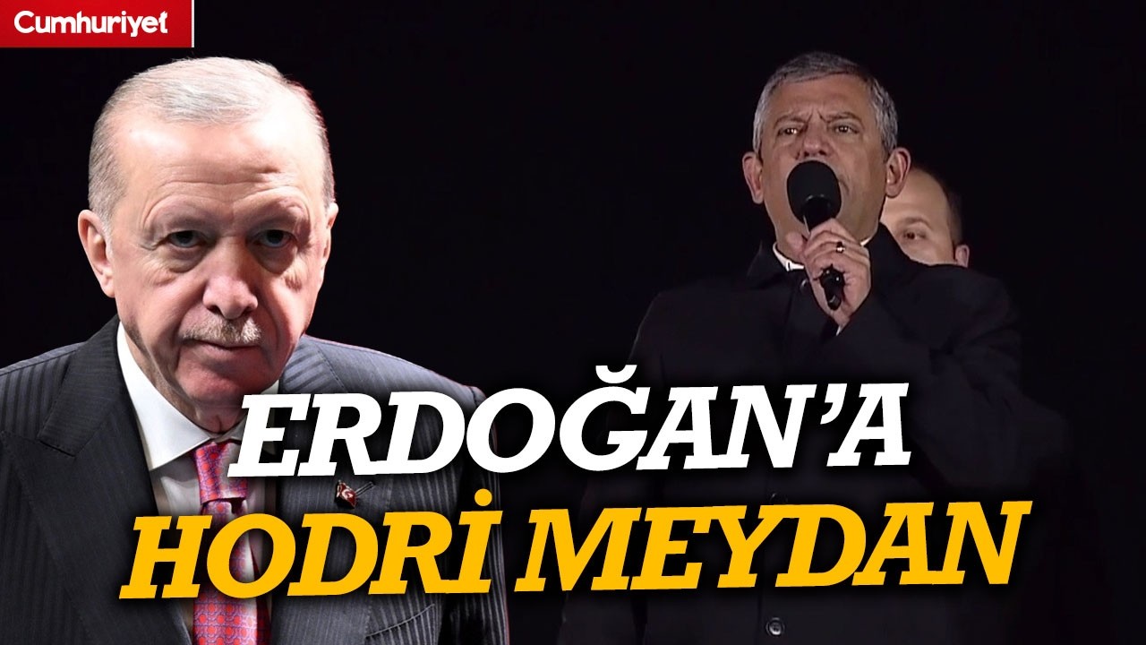 Özgür Özel'den Erdoğan'a hodri meydan! 