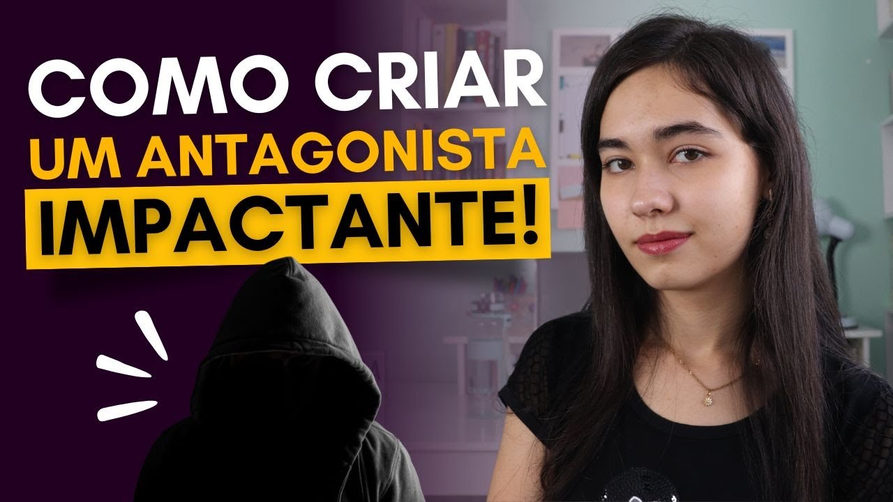 Como criar um VILÃO inesquecível e emocionante | Marina Blanc