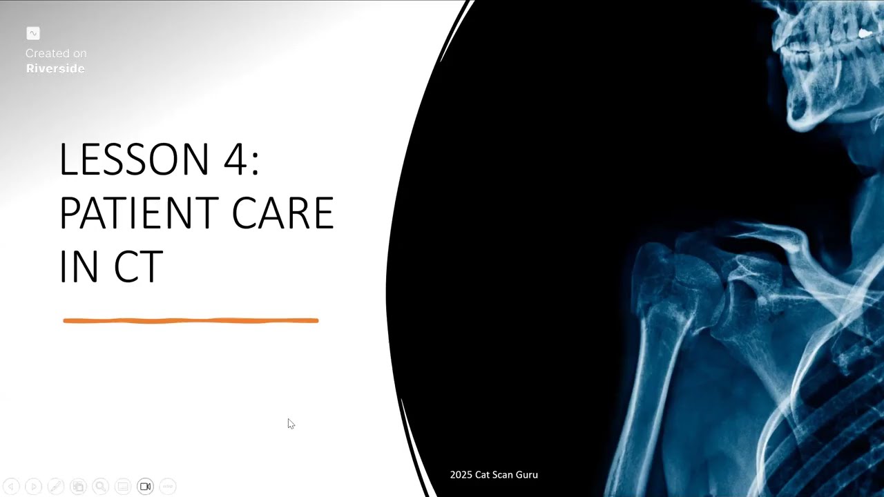 CT Blueprint Course Lesson 4: Patient Care in CT