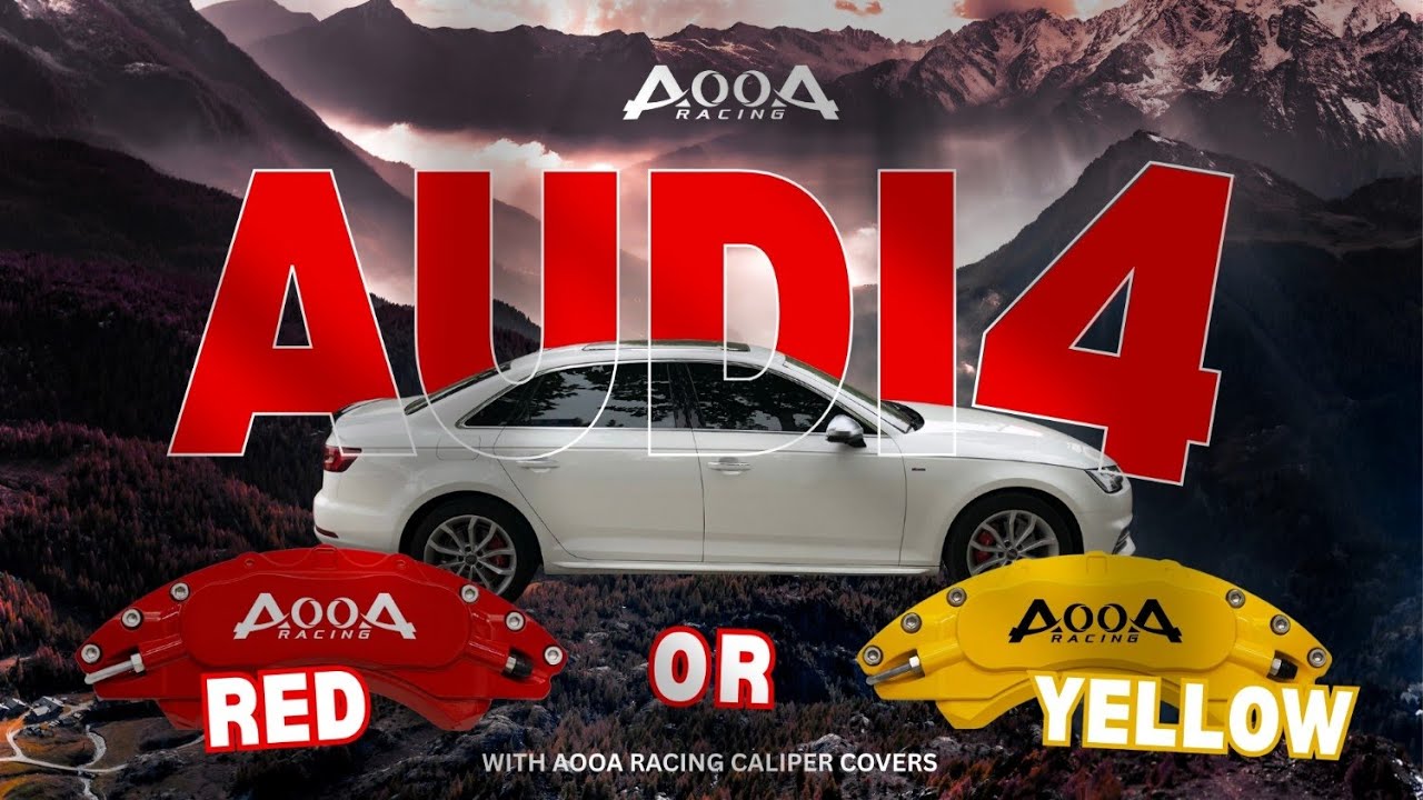 Transform Your Audi A4 Instantly | Red or Yellow AOOA Racing Caliper Covers