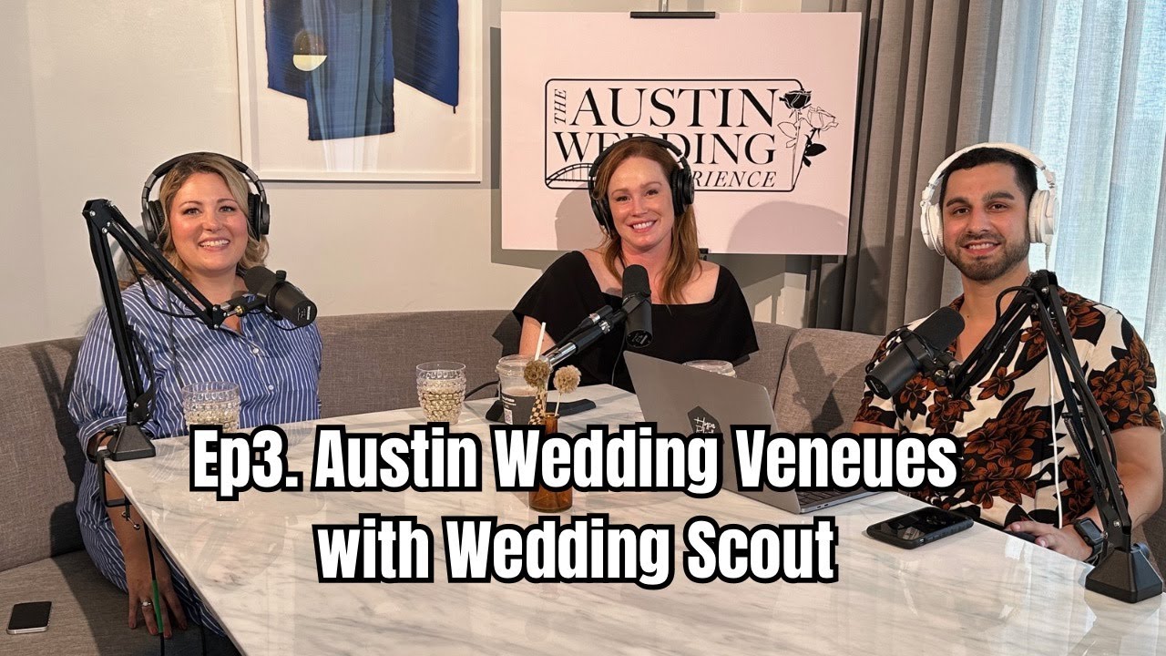 S1.Ep3. Austin Wedding Venues with Wedding Scout