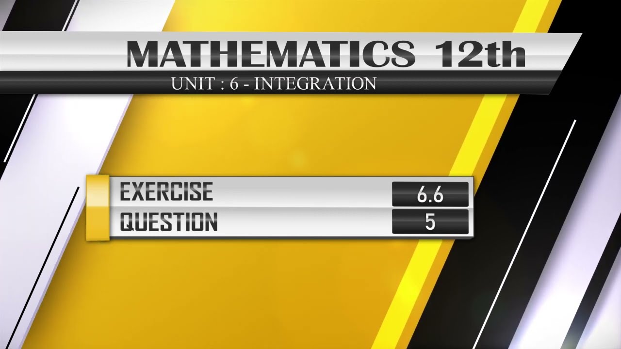 NEW Math 12th EXERCISE 6.6 Q.5 | INTEGRATION | #definiteintegration #definiteintegral