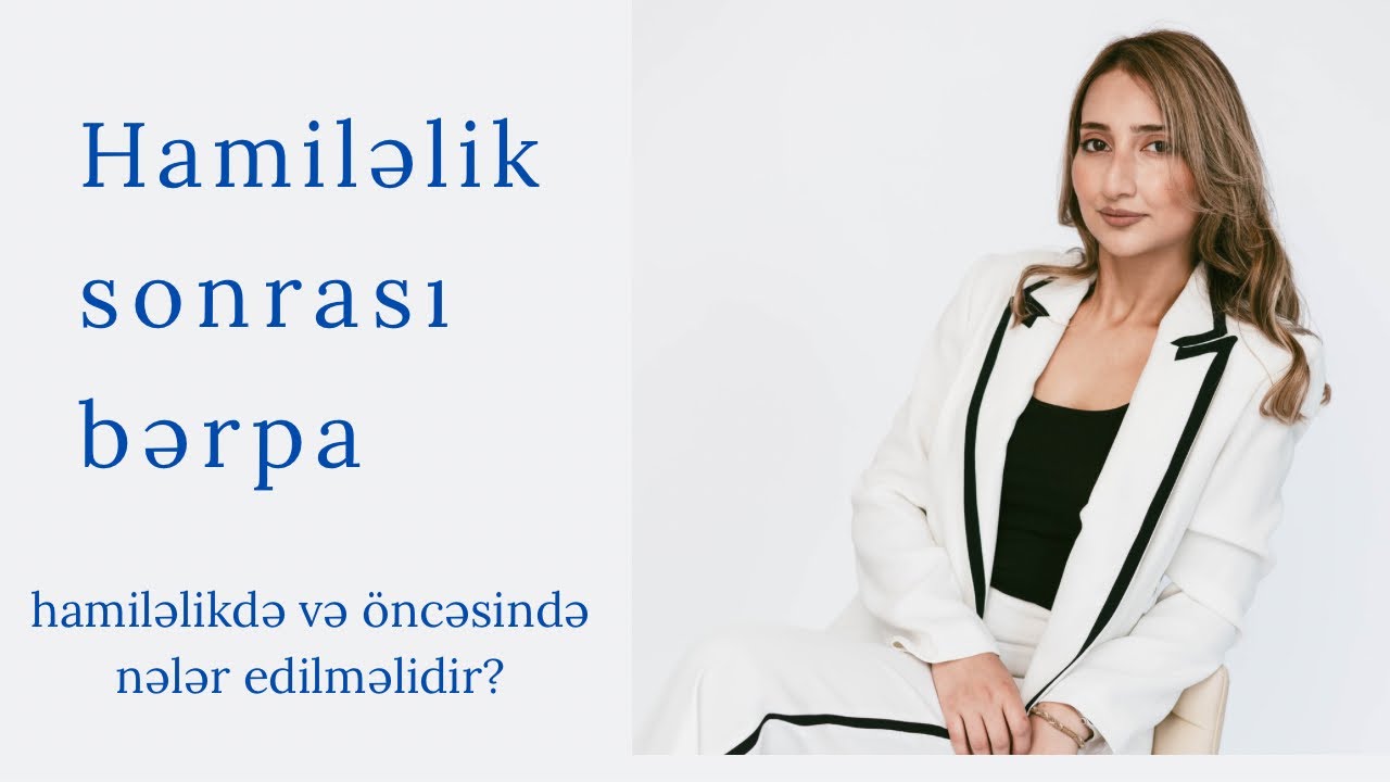 Doğumdan sonra toparlanma,bərpa|Əvvəlki görümüşə nə zaman qayıdacam?|Sağlam bərpa|Motivasiya