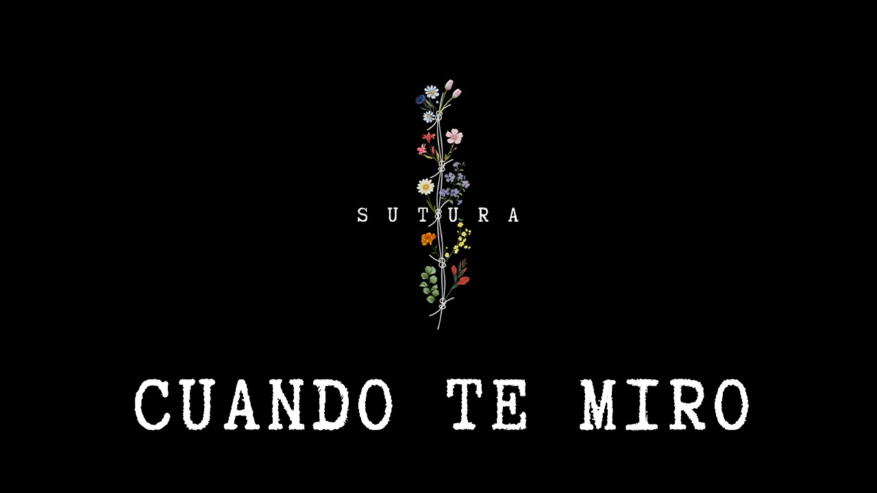 Lorena Castro - Cuando te Miro (Lyrics Video) | SUTURA