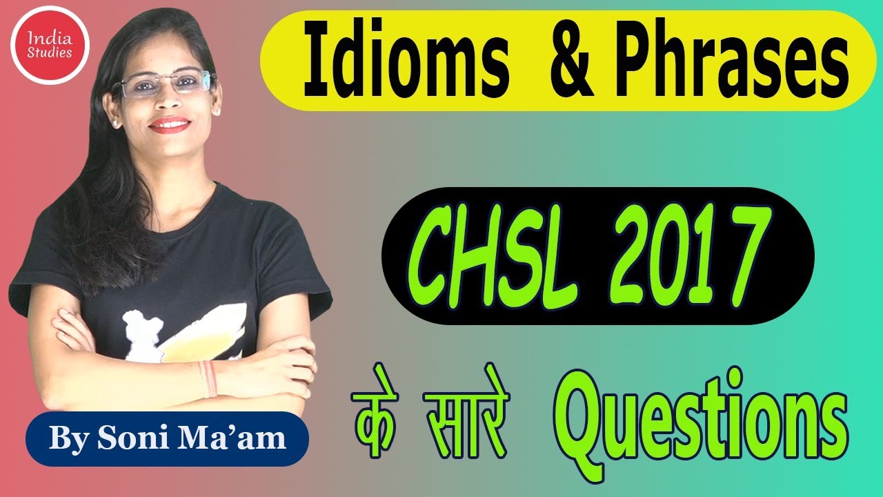 CHSl 2017 English All Idioms and Phrases Questions || Must Watch Session | English by Soni Mam