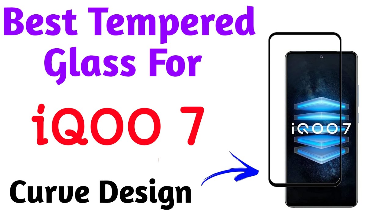 iQOO 7 TEMPERED GLASS | Best Tempered Glass For iQOO 7 |