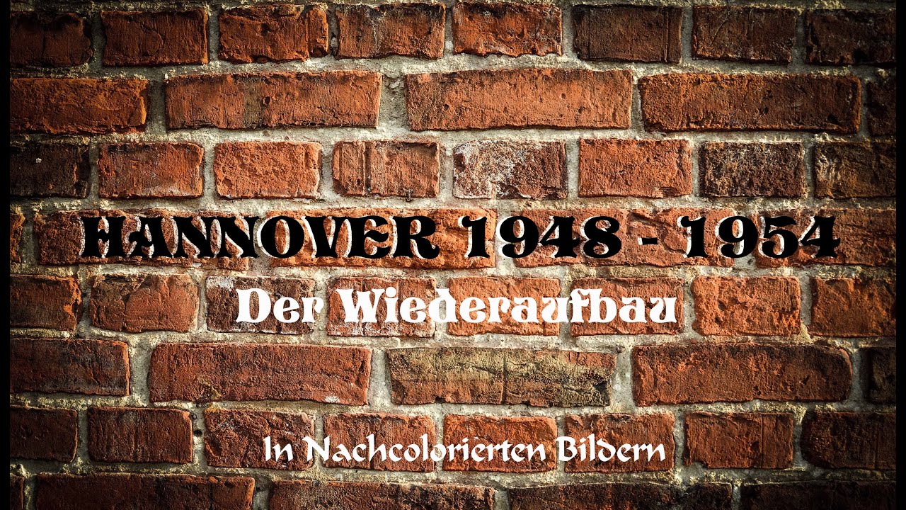 HANNOVER 1948 - 1954 IN FARBE