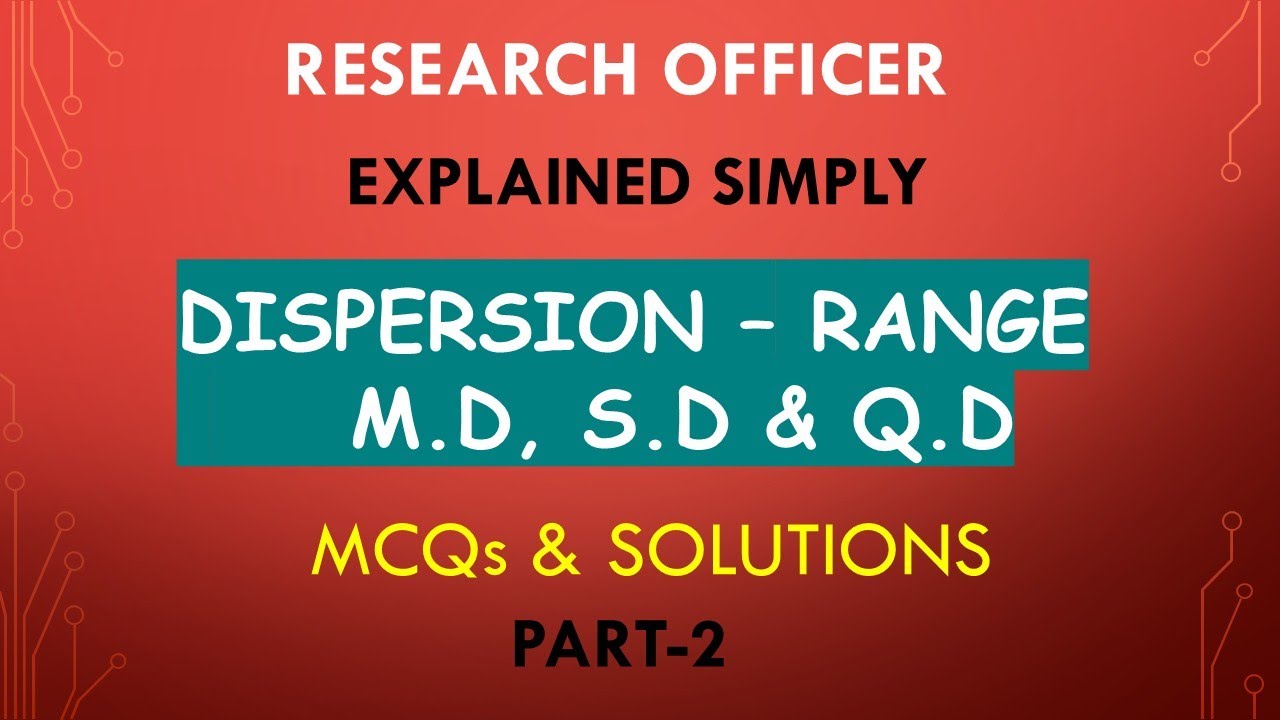RESEARCH OFFICER | DISPERSION - RANGE/SD/MD/QD | KERALA PSC | MCQs & SOLUTIONS