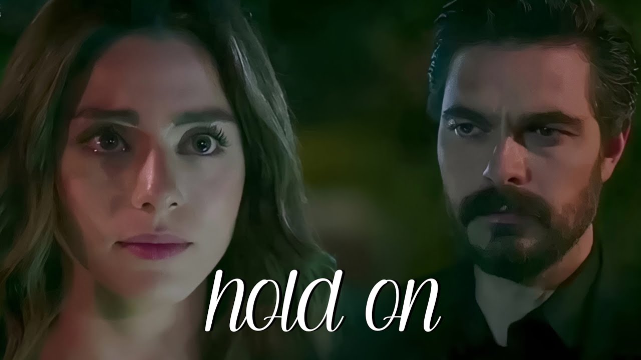 Hold on - Seher and Yaman