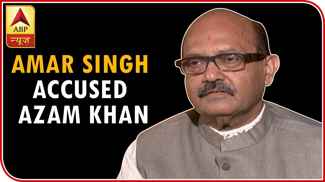 Amar Singh FULL: Muzaffarnagar riots were ghastly than Gujarat; Azam Khan was minister then