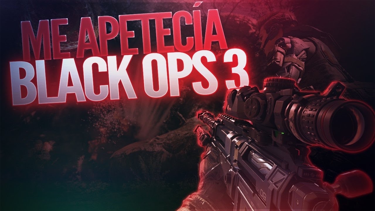 Pues... Black Ops 3