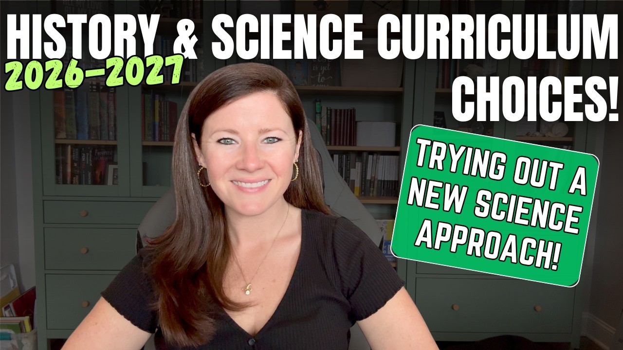 History & Science Homeschool Curriculum Picks 2026-2027 || Family Style Learning!