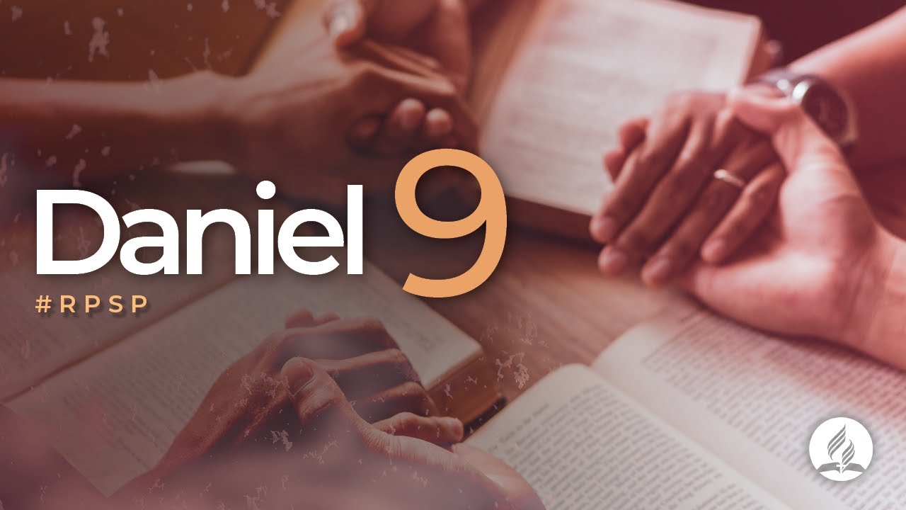 Daniel 9 -  Reavivados Por Sua Palavra | #RPSP