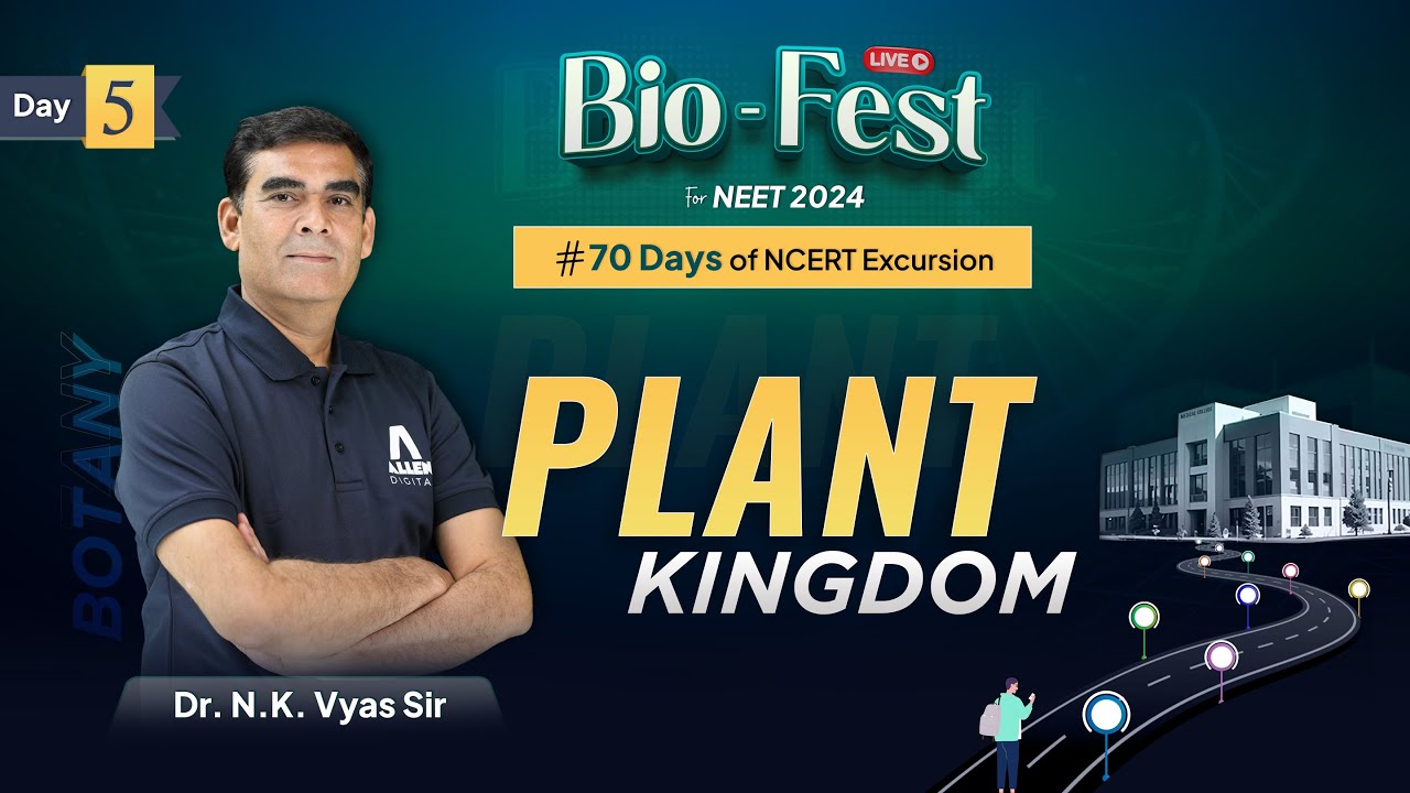 Plant Kingdom | Bio-Fest for NEET 2024 | Day 5/70 Days of NCERT Excursion | @ALLENNEET