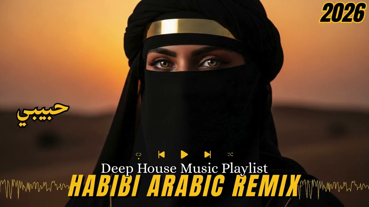 🎧 Arabic Deep House Remix — Habibi (حبيبي) Viral Mix 2026