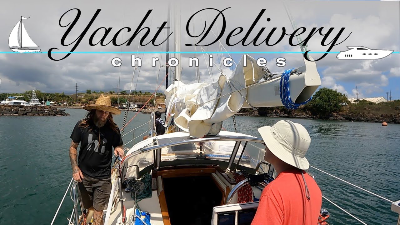 Yacht Delivery Chronicles : Kauai Bound on a Pacific Seacraft 37 Sailboat (PART 1)