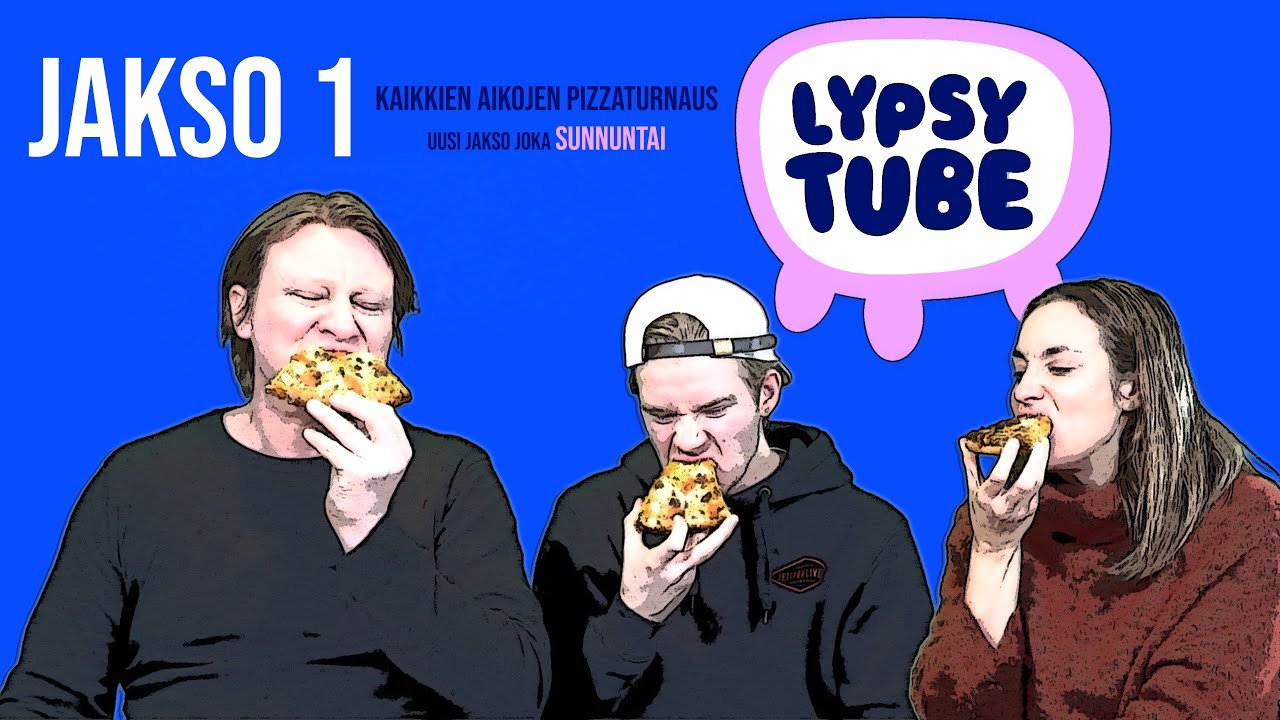 LYPSYTUBE JAKSO 1: Pizzaturnaus feat. Jaajo Linnonmaa, Tuukka 