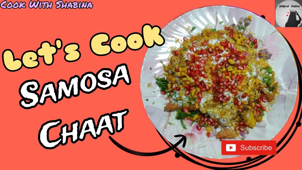 Samosa Chaat | समोसा चाट | how to make samosa Chaat  cook with shabina