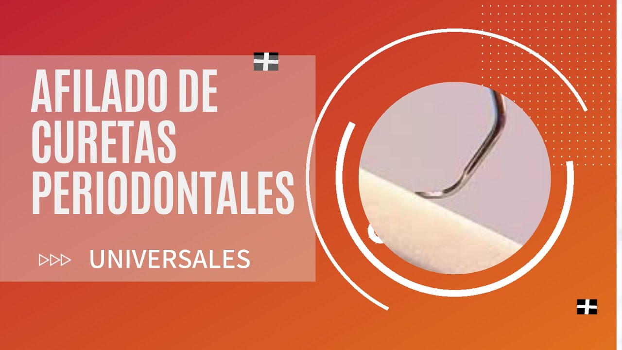 Afilado de Curetas UNIVERSALES