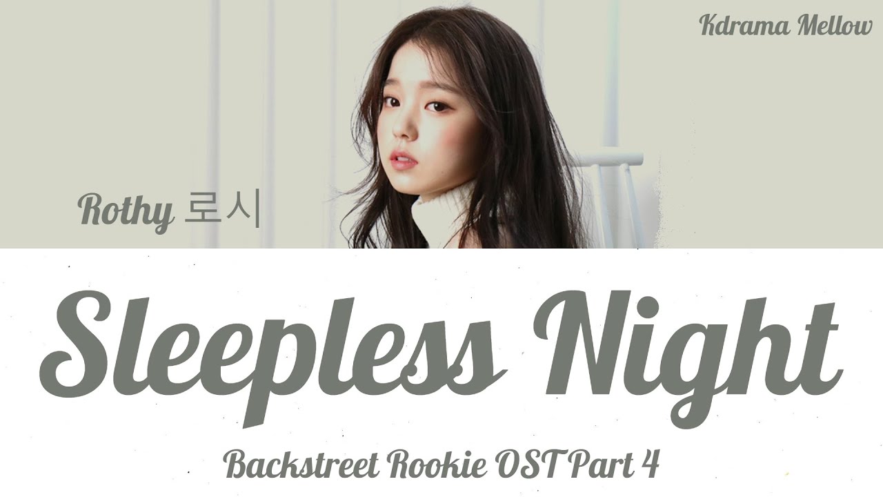 Rothy (로시) - Sleepless Night 잠이 오지 않는 밤에 (Backstreet Rookie 편의점 샛별이 OST Part 4) LYRICS
