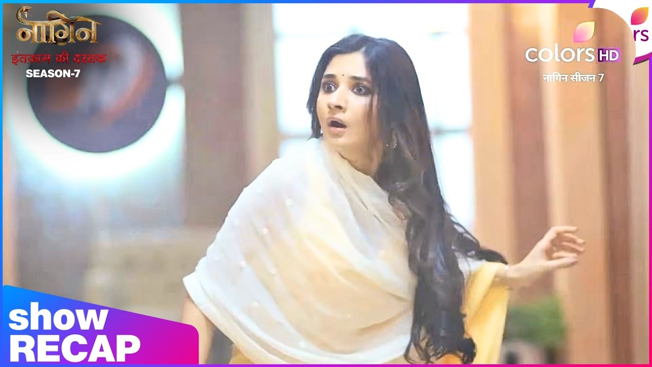 Naagin S7 | Ep. 25 | Dragon Targets Radhika | Recap | Colors TV