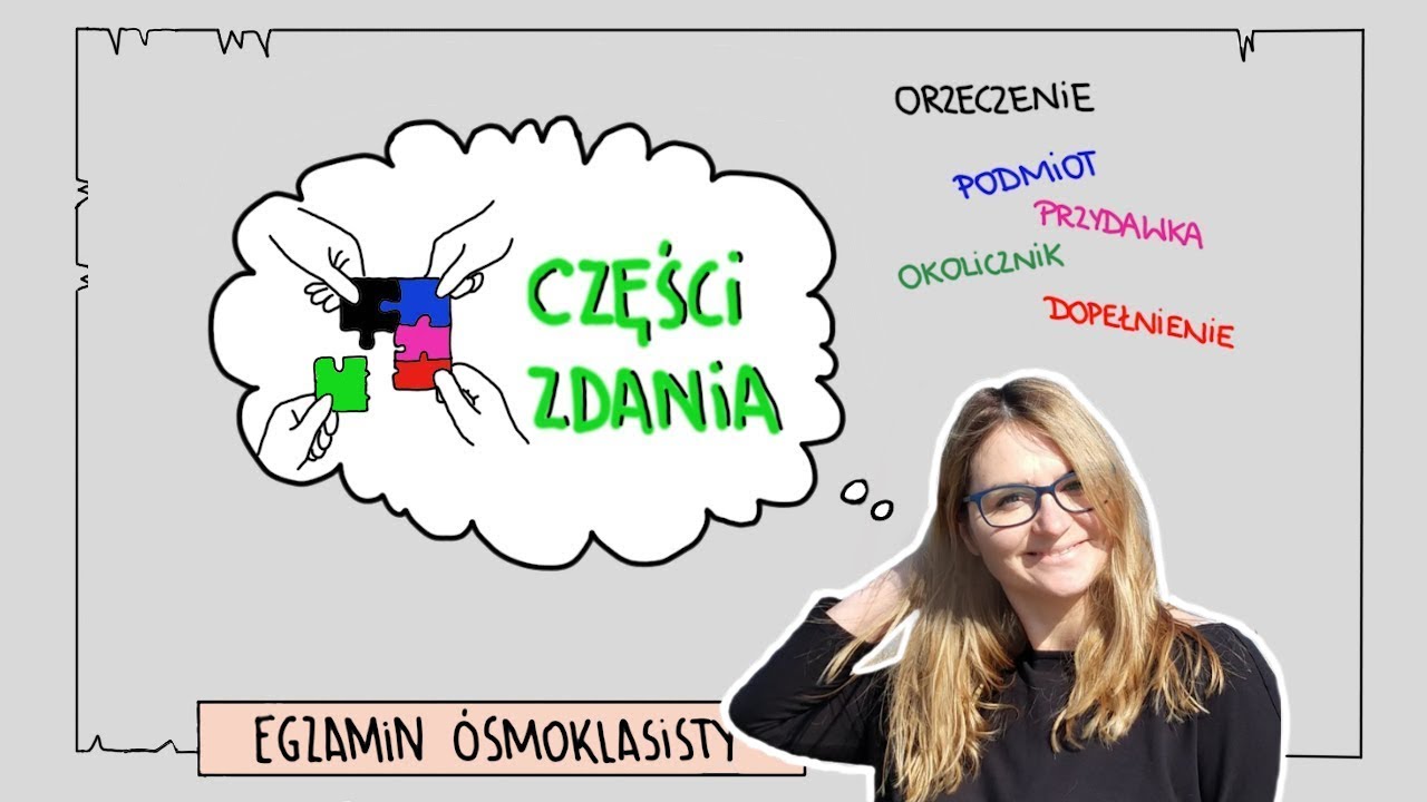 Egzamin &oacute;smoklasisty: części zdania w pigułce