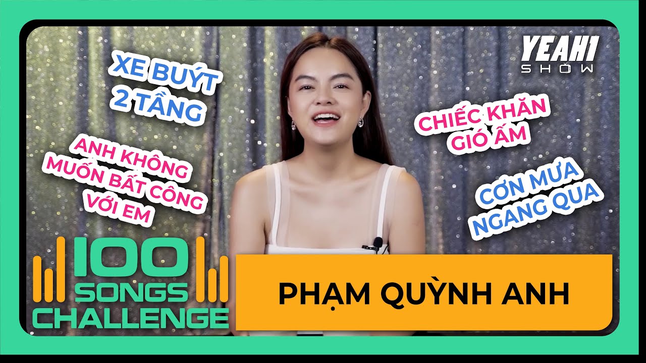 Phạm Quỳnh Anh “gặp nạn” với hàng loạt ca khúc thời 9x tại thử thách 100 bài HIT | Yeah1 Show