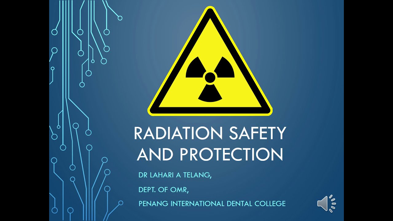 Radiation Safety and Protection