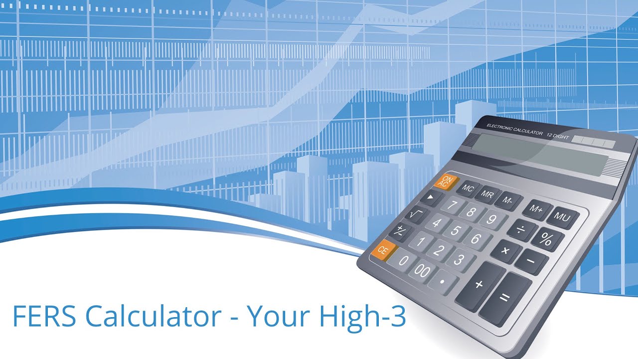 FERS Calculator -  Your High 3 | Financial Advisor | Christy Capital Management
