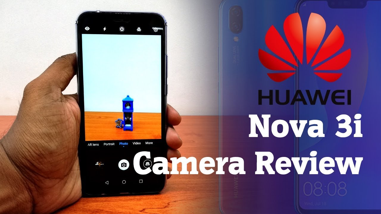 Huawei Nova 3i Camera Review