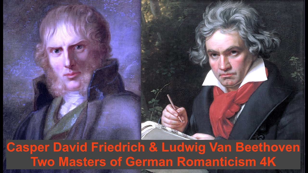Casper David Friedrich and Ludwig Van Beethoven: Two Masters of German Romanticism in 4K