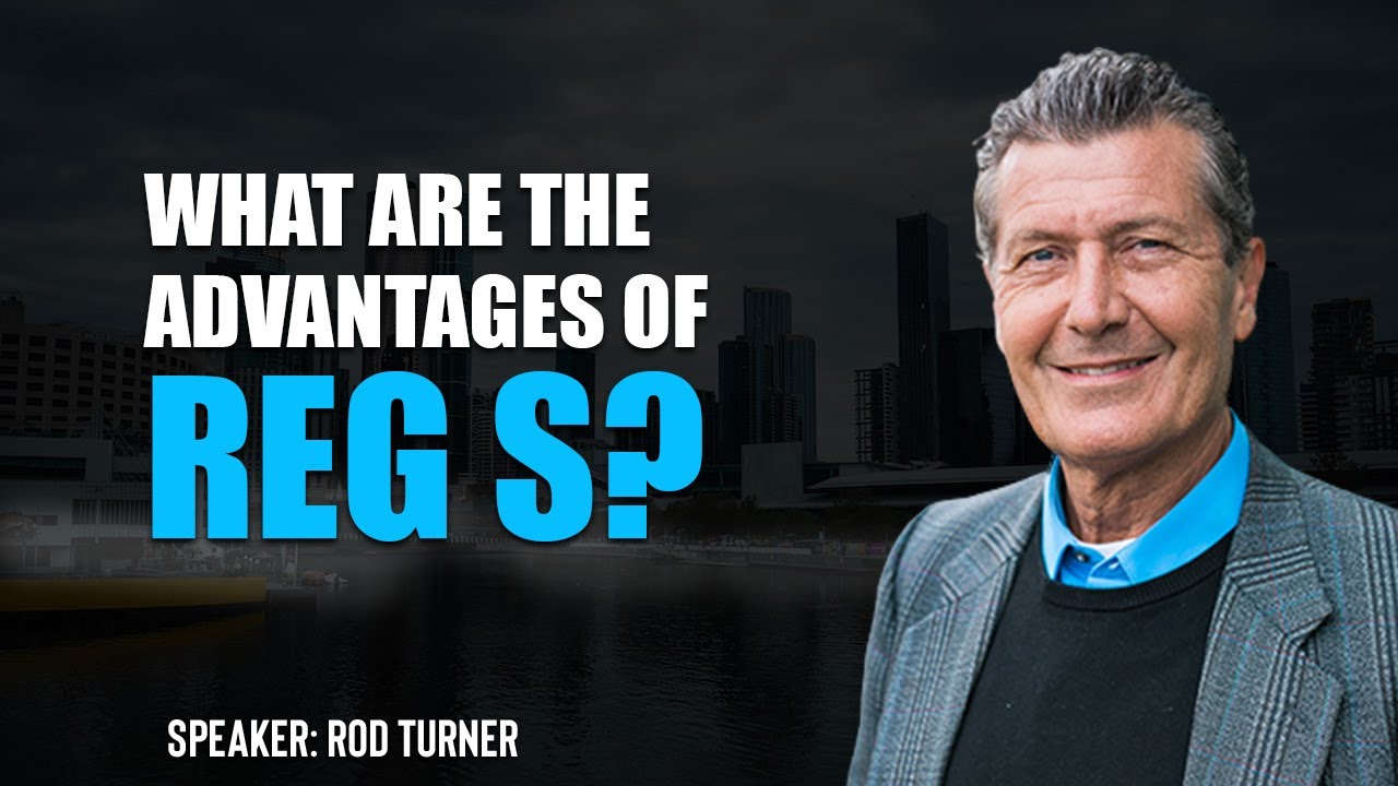 What are the Advantages of Reg S?