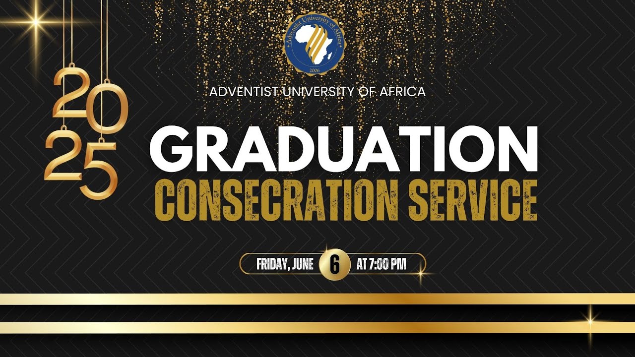 14th Graduation Ceremony | Adventist University of Africa | JUNE 6-8, 2025