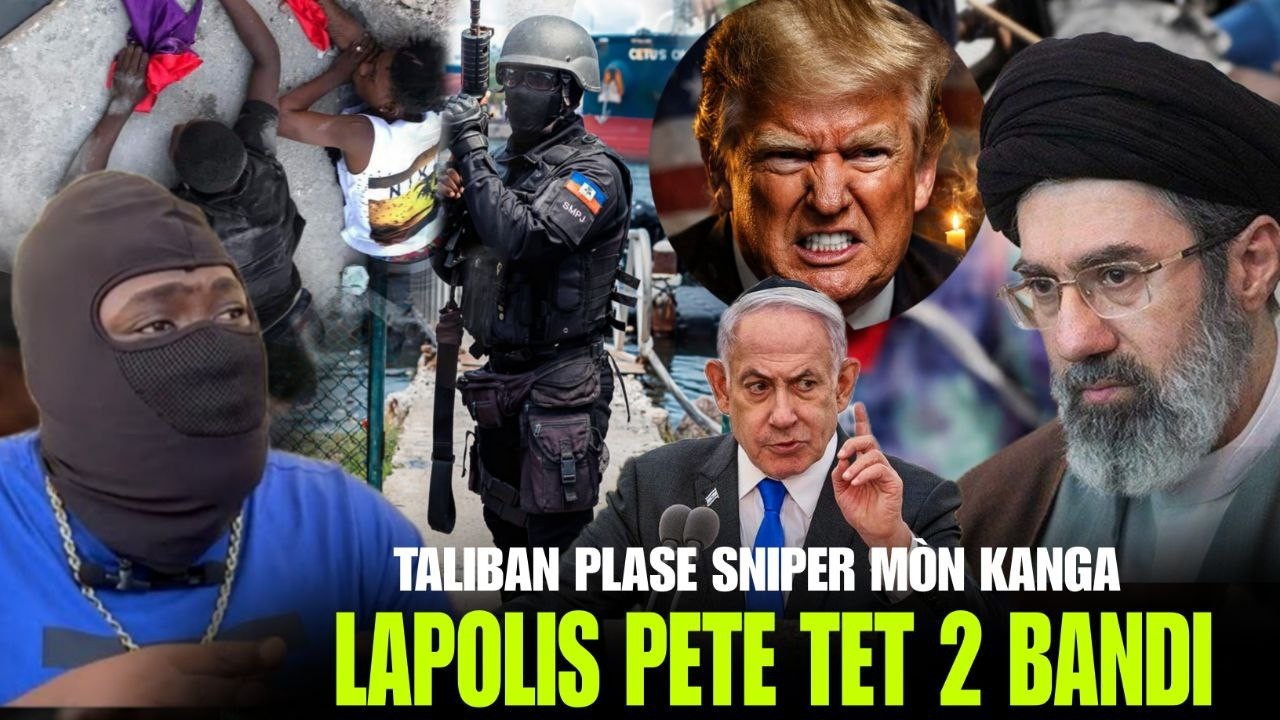 Lapolis fizye 2 Bandi, Taliban yo mete 2 Sniper nan Mòn Kanga, 14 move dat pou Arnel, Gè Iran USA !
