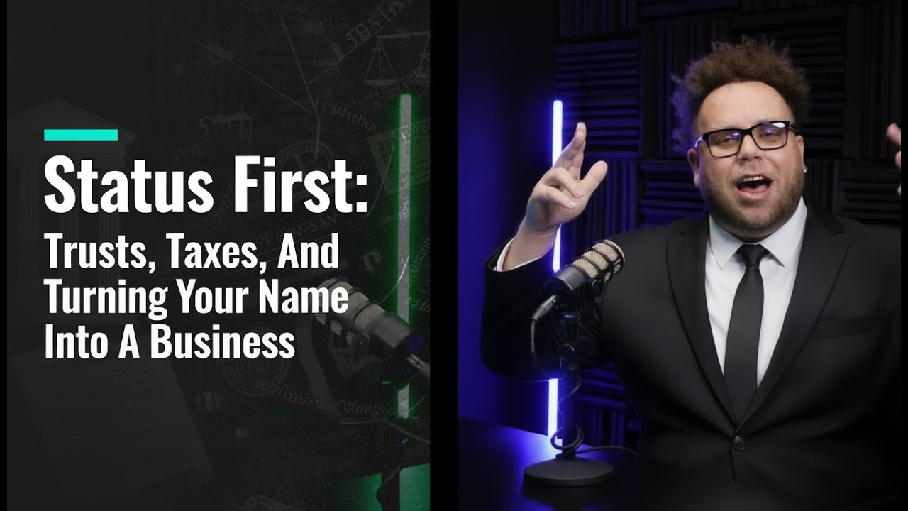 Status First: Trusts, Taxes, And Turning Your Name Into A Business