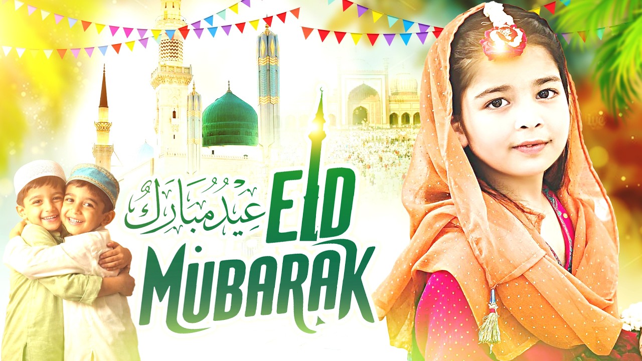 Eid Mubarak ~ عید مبارک 2026 - Eid Mubarak Naat ~ 2026 Best Islamic Eid Naat Sharif ~ Naat Sharif
