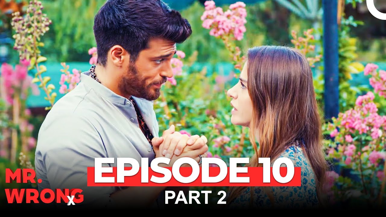 Mr. Wrong Episode 10 Part 2