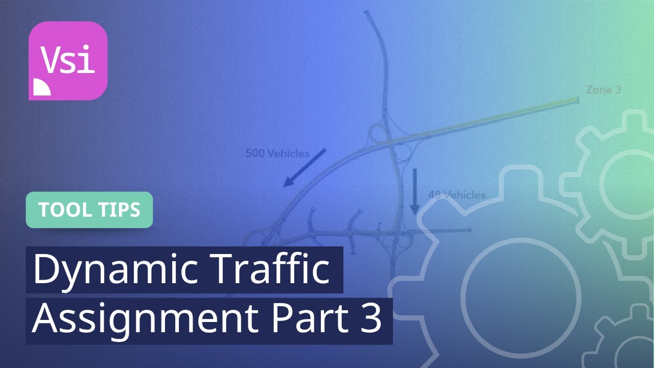 Dynamic Traffic Assignment Part 3 | PTV Vissim | ToolTips