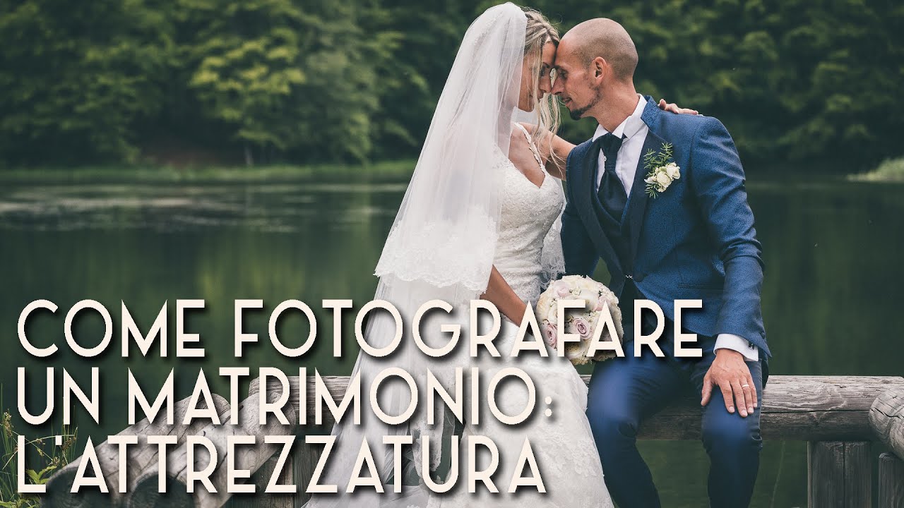 Come Fotografare i Matrimoni: l'Attrezzatura