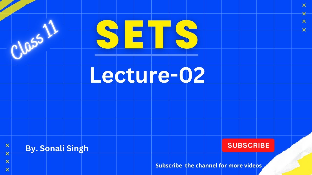 Sets | Lec-02 | Class-XI