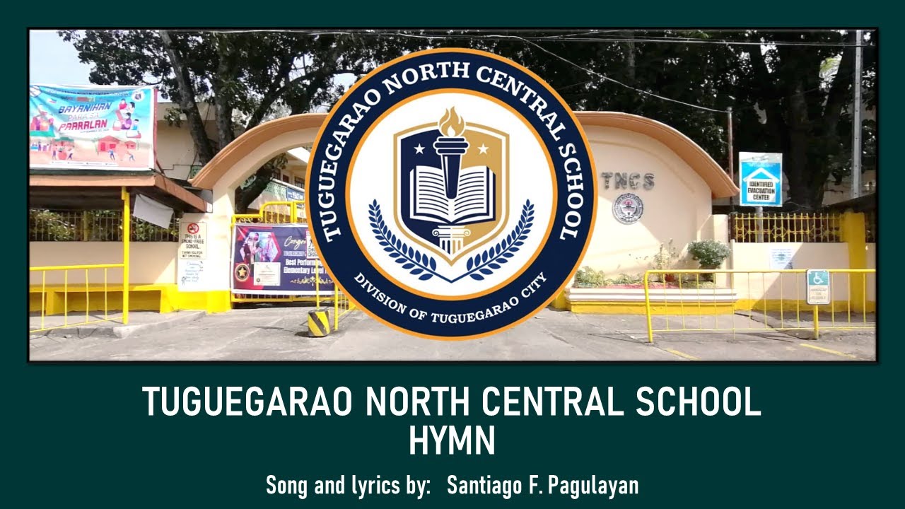 TUGUEGARAO NORTH CENTRAL SCHOOL HYMN