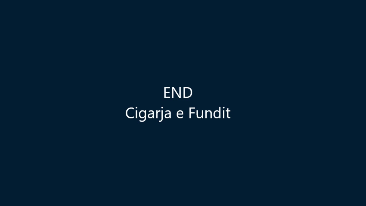 END - CIGARJA E FUNDIT