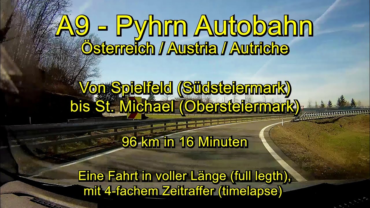 A9 – Pyhrn Autobahn – Von Spielfeld nach St. Michael – Österreich – Komplett /Timelapse