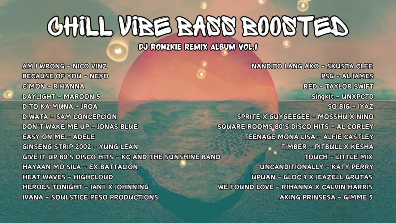 Chill Vibe Bass Boosted Vol.1 Album Dj Ronzkie Remix #bassboosted #tiktokviral