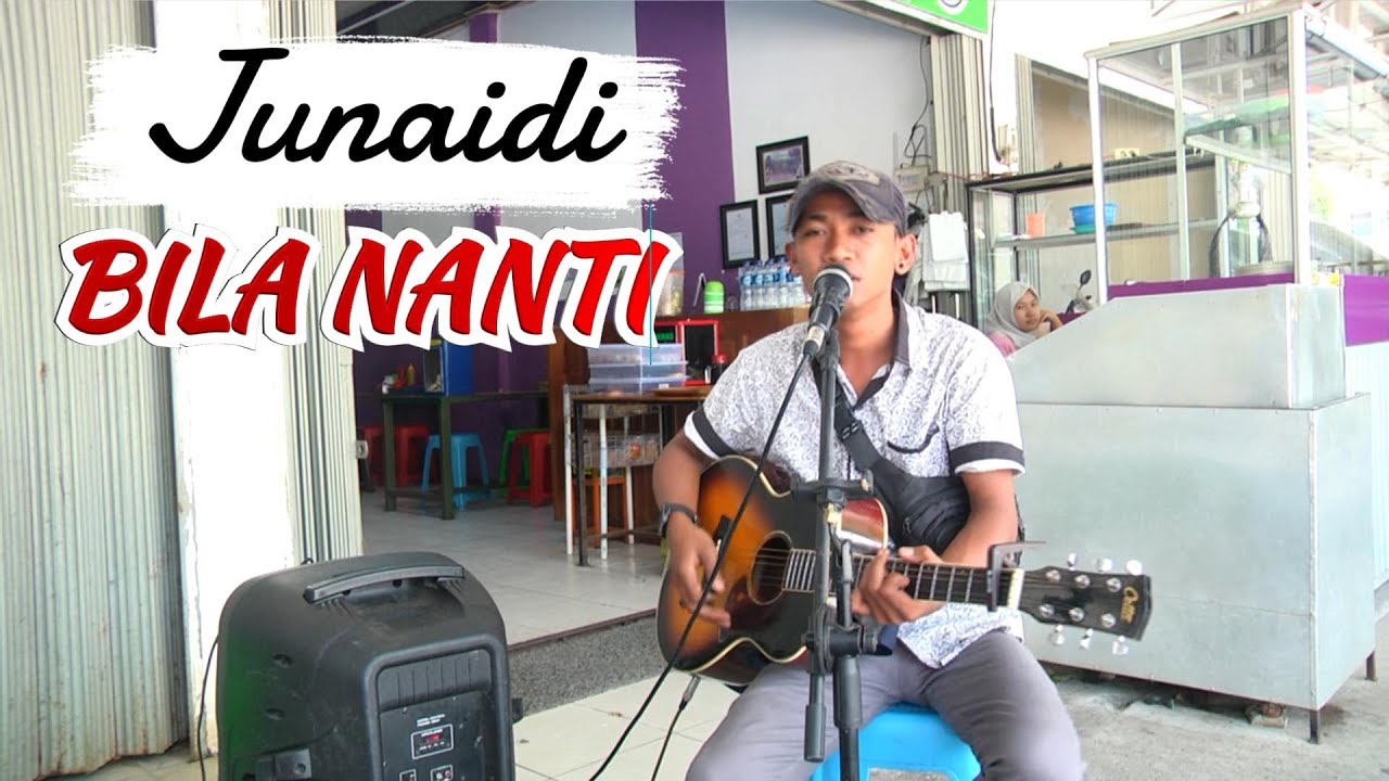 BILA NANTI - NABILA MAHARANI || Cover by JUNAIDI ( Pengamen Asal Prabumulih )